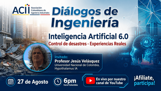 Evento de la Asociación Colombiana de Ingenieros Industriales sobre IA 6.0 y gestión de desastres.
